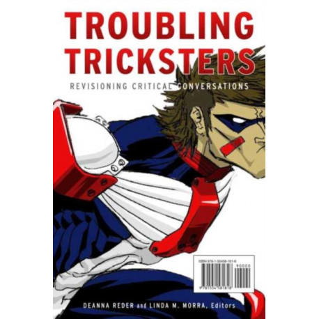 Troubling Tricksters: Revisioning Critical Conversations