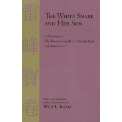 The White Snake and Her Son: A Translation of the Precious Scroll of Thunder Peak