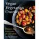 Vegan Vegetarian Omnivore: Dinner for Everyone at the Table