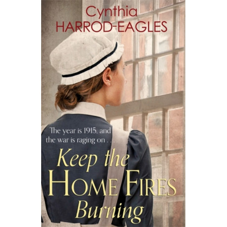 Keep the Home Fires Burning: War at Home, 1915
