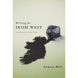 Writing the Irish West: Ecologies and Traditions