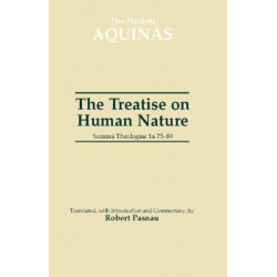 The Treatise on Human Nature: Summa Theologiae 1a 75-89