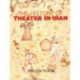History of Theater in Iran