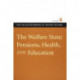 Welfare State -- Pensions, Health & Education: Pensions, Health, and Education
