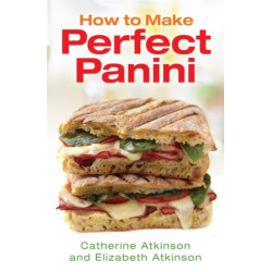 How to Make Perfect Panini