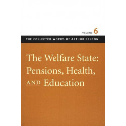 Welfare State -- Pensions, Health & Education: Pensions, Health, and Education