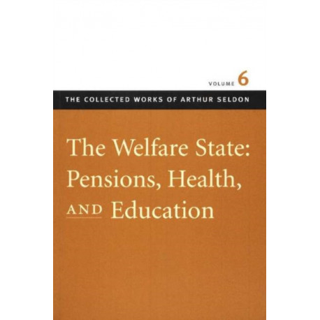 Welfare State -- Pensions, Health & Education: Pensions, Health, and Education