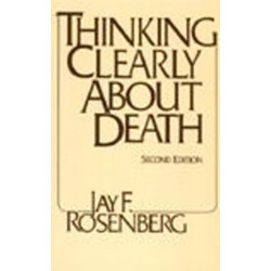 Thinking Clearly about Death: Second Edition