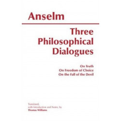 Three Philosophical Dialogues: On Truth, On Freedom of Choice, On the Fall of the Devil