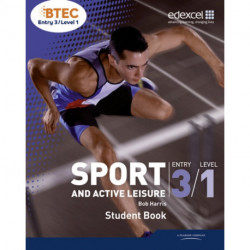 BTEC Entry 3/Level 1 Sport and Active Leisure Student Book