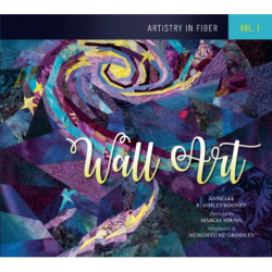 Artistry in Fiber, Vol. 1: Wall Art