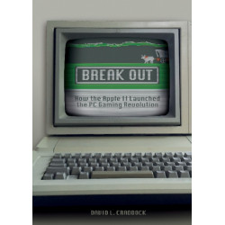 Break Out: How the Apple II Launched the PC Gaming Revolution