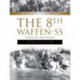 The 8th Waffen-SS Cavalry Division "Florian Geyer": An Illustrated History