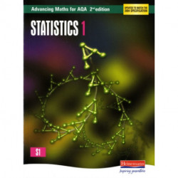 Advancing Maths for AQA: Statistics 1  2nd Edition (S1)