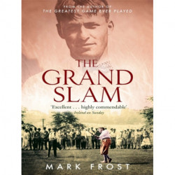 The Grand Slam: Bobby Jones, America and the story of golf