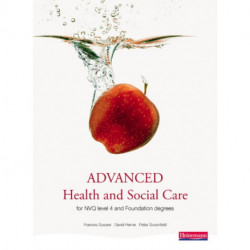 Advanced Health and Social Care for NVQ and Foundation Degrees