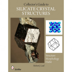 The Collector's Guide to Silicate Crystal Structures