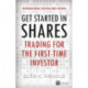 Get Started in Shares: Trading for the First-Time Investor