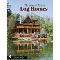 The Best of Today's Log Homes