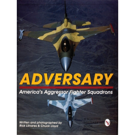 Adversary:: America's Aggressor Fighter Squadrons