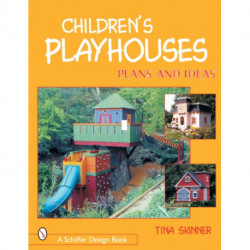 Children's Playhouses: Plans & Ideas