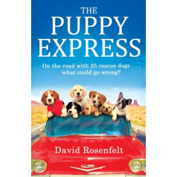 The Puppy Express: On the road with 25 rescue dogs . . . what could go wrong?