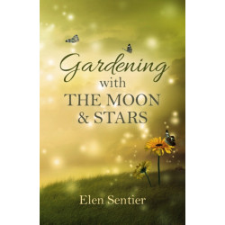 Gardening with the Moon & Stars