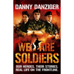 We Are Soldiers: Our heroes. Their stories. Real life on the frontline.