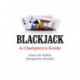Blackjack – A Champion`s Guide: A Champion's Guide