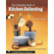 The Complete Book of Kitchen Collecting