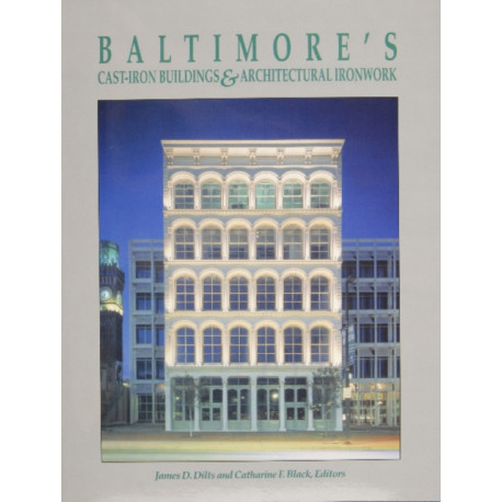 Baltimore’s Cast-Iron Buildings & Architectural Ironwork
