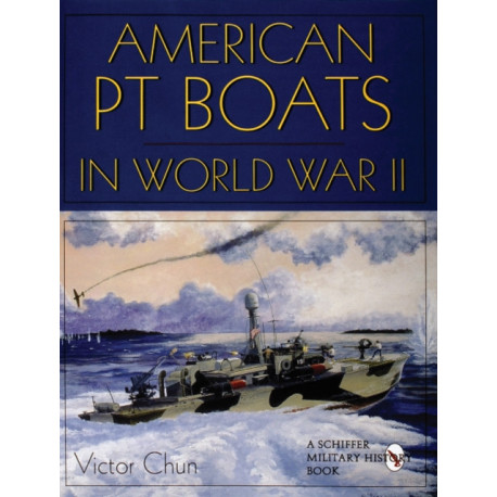 American PT Boats in World War II