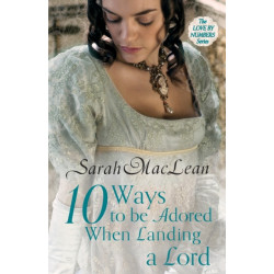 Ten Ways to be Adored When Landing a Lord: Number 2 in series
