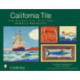 California Tile: The Golden Era, 1910-1940: Acme to Handcraft