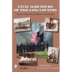 Civil War Tours of the Low Country: Beaufort, Hilton Head, and Bluffton, South Carolina