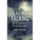 Dead Men Talking – The Beginning of the Black Light: The Beginning of the Black Light