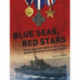 Blue Seas, Red Stars: Soviet Military Medals to U.S. Sea Service Recipients in World War II