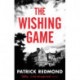 The Wishing Game: The gripping debut novel from the international bestseller