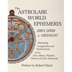 The Astrolabe World Ephemeris: 2001-2050 at Midnight