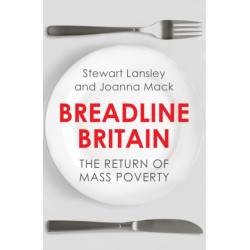 Breadline Britain: The Rise of Mass Poverty