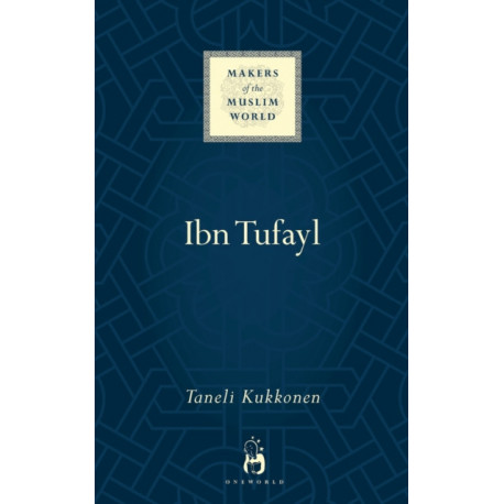 Ibn Tufayl: Living the Life of Reason