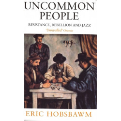 Uncommon People: Resistance, Rebellion and Jazz