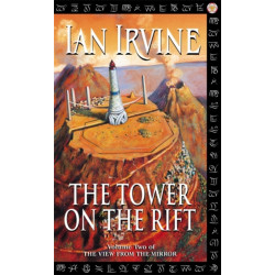 The Tower On The Rift: The View From The Mirror, Volume Two (A Three Worlds Novel)
