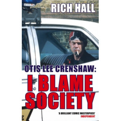Otis Lee Crenshaw: I Blame Society