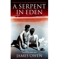 A Serpent In Eden: 'The greatest murder mystery of all time'