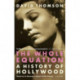 The Whole Equation: A History of Hollywood