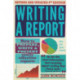 Writing A Report, 9th Edition: How to Prepare, Write & Present Really Effective Reports