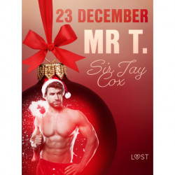 23 december: Mr T. - en erotisk julkalender