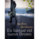 En fantast vid namn Brown
