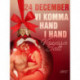 24 december: Vi komma hand i hand - en erotisk julkalender
